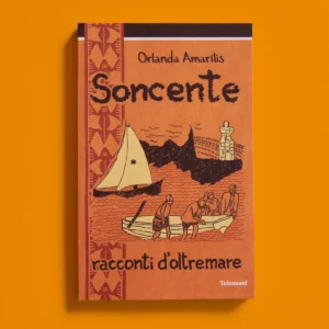 Soncente. Racconti d'oltremare
